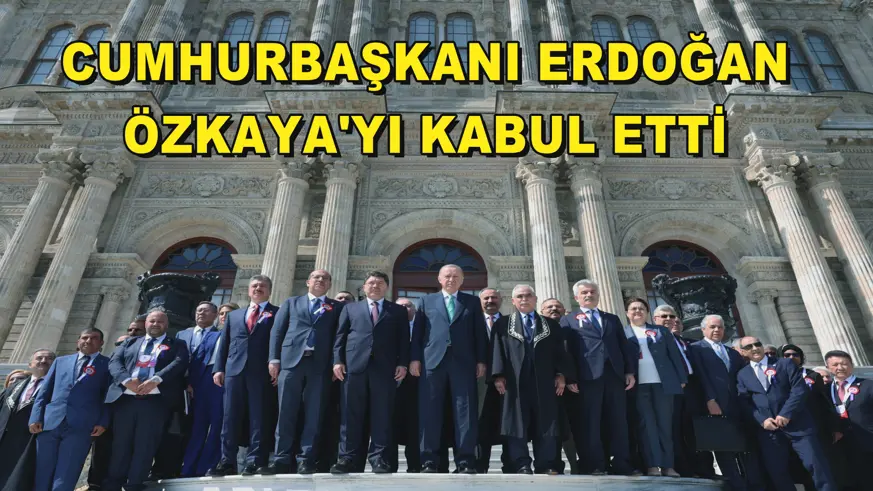 Cumhurbaşkanı Erdoğan, Özkaya'yı kabul etti