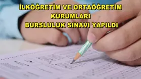 İlköğretim ve Ortaöğretim Kurumları Bursluluk Sınavı yapıldı