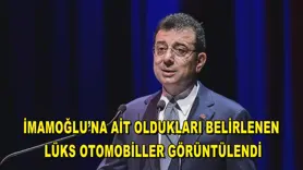 İmamoğlu’na ait oldukları belirlenen lüks otomobiller görüntülendi