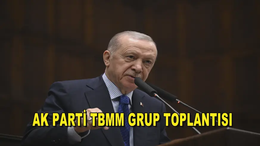 AK Parti TBMM Grup Toplantısı