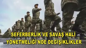 Seferberlik ve Savaş Hali Yönetmeliği'nde değişiklikler