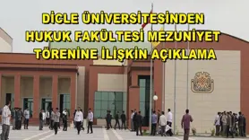  Dicle Üniversitesinden hukuk fakültesi mezuniyet törenine ilişkin açıklama