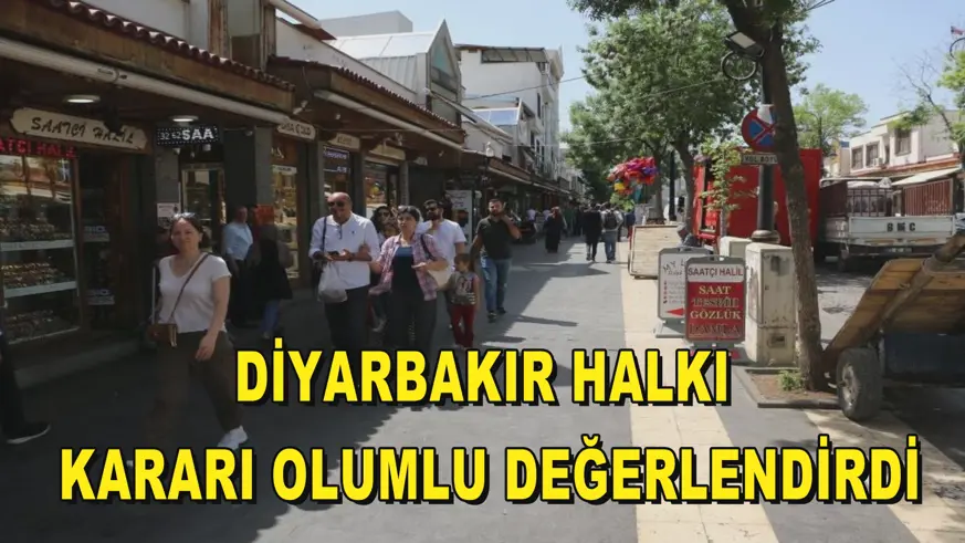 Diyarbakır halkı kararı olumlu değerlendirdi