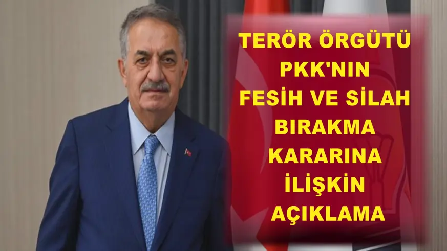 Terör örgütü PKK'nın fesih ve silah bırakma kararına ilişkin açıklama