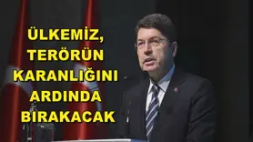 Ülkemiz, terörün karanlığını ardında bırakacak