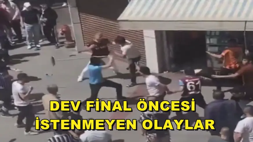 Dev final öncesi istenmeyen olaylar