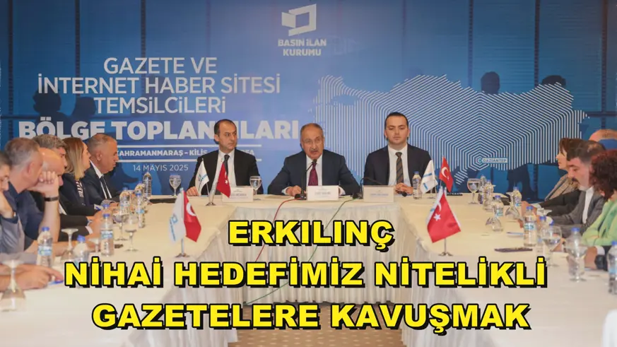 Erkılınç: Nihai hedefimiz nitelikli gazetelere kavuşmak