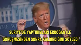  Suriye'de yaptırımları Erdoğan ile görüşmesinden sonra kaldırdığını söyledi