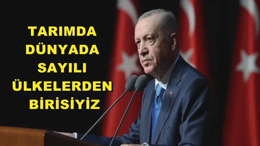 Tarımda dünyada sayılı ülkelerden birisiyiz