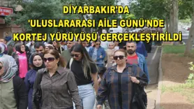 Diyarbakır'da 'Uluslararası Aile Günü'nde kortej yürüyüşü gerçekleştirildi