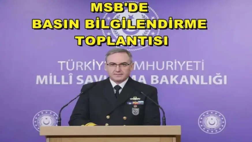 MSB'de basın bilgilendirme toplantısı
