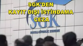 SGK'den kayıt dışı istihdama ceza