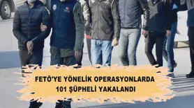 FETÖ'ye yönelik operasyonlarda 101 şüpheli yakalandı