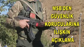 MSB'den güvenlik korucularına ilişkin açıklama
