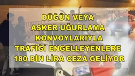 Trafiği engelleyenlere 180 bin lira ceza geliyor