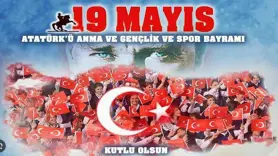 19 Mayıs Atatürk'ü Anma, Gençlik ve Spor Bayramı kutlu olsun