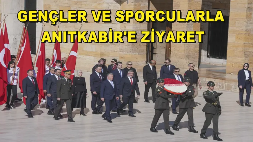 Gençler ve sporcularla Anıtkabir'e ziyaret