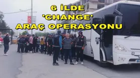6 ilde 'change' araç operasyonu