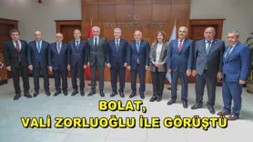BOLAT, VALİ ZORLUOĞLU İLE GÖRÜŞTÜ
