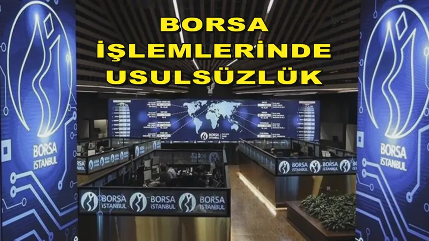 Borsa işlemlerinde usulsüzlük
