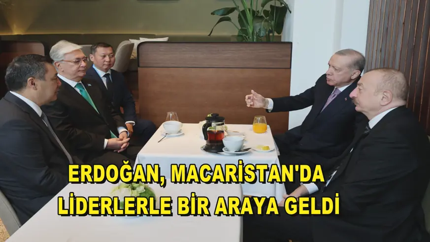 Erdoğan, Macaristan'da liderlerle bir araya geldi