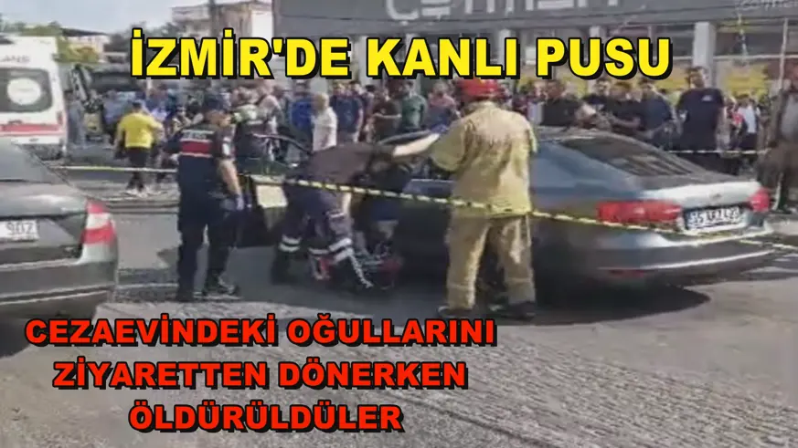 İzmir'de kanlı pusu