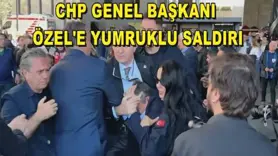 Özel'e yumruklu saldırı