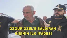 Özgür Özel'e saldıran kişinin ilk ifadesi