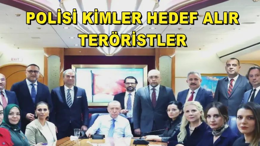 POLİSİ KİMLER HEDEF ALIR TERÖRİSTLER