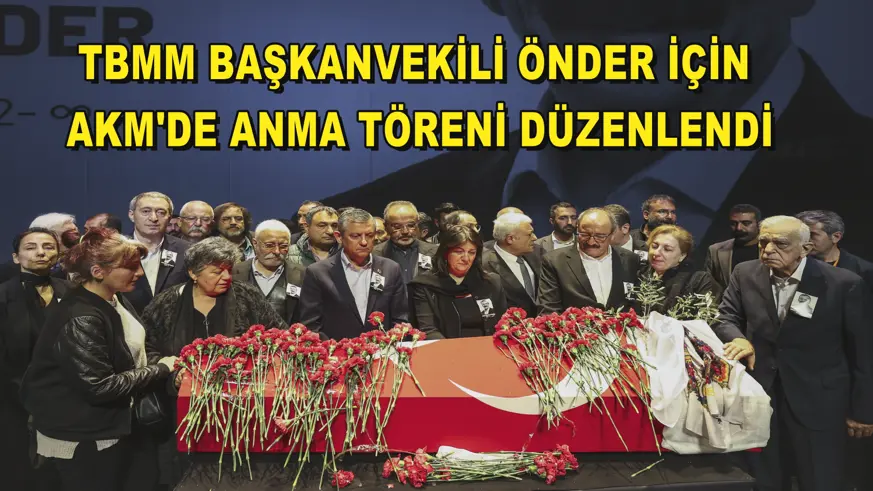 TBMM Başkanvekili Önder için AKM'de anma töreni düzenlendi