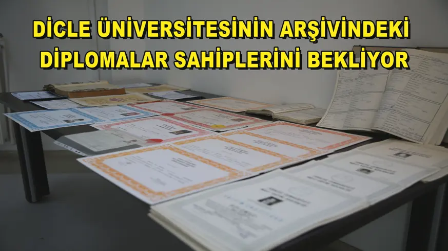 Dicle Üniversitesinin arşivindeki diplomalar sahiplerini bekliyor
