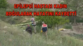 Epilepsi hastası kadın boğularak hayatını kaybetti