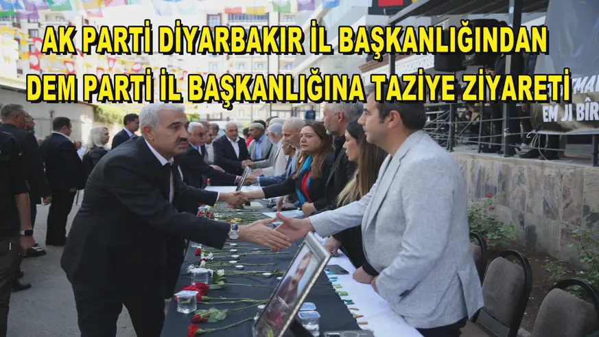  AK Parti Diyarbakır İl Başkanlığından DEM Parti İl Başkanlığına taziye ziyareti