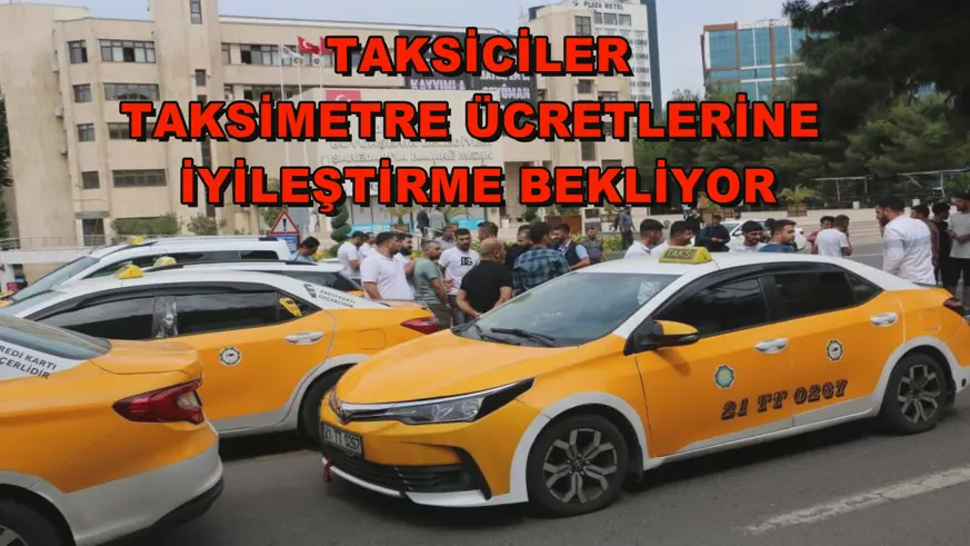 Taksiciler, taksimetre ücretlerine iyileştirme bekliyor