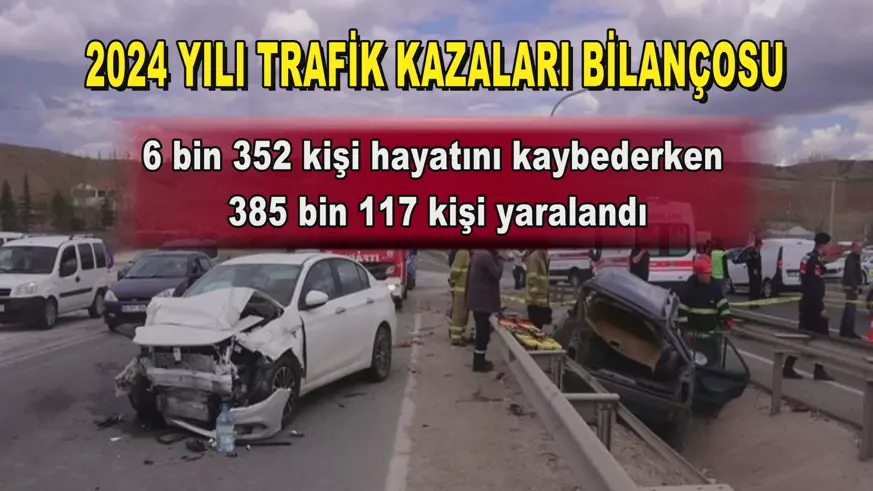 2024 yılı trafik kazaları bilançosu