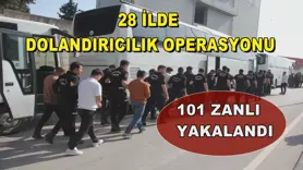 28 ilde dolandırıcılık operasyonu