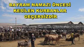 Bayram namazı öncesi kesilen kurbanlar geçersizdir