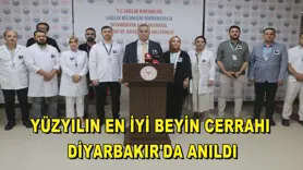Yüzyılın En İyi Beyin Cerrahı Diyarbakır'da anıldı