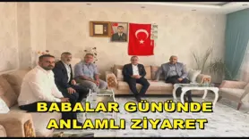 BABALAR GÜNÜNDE ANLAMLI ZİYARET