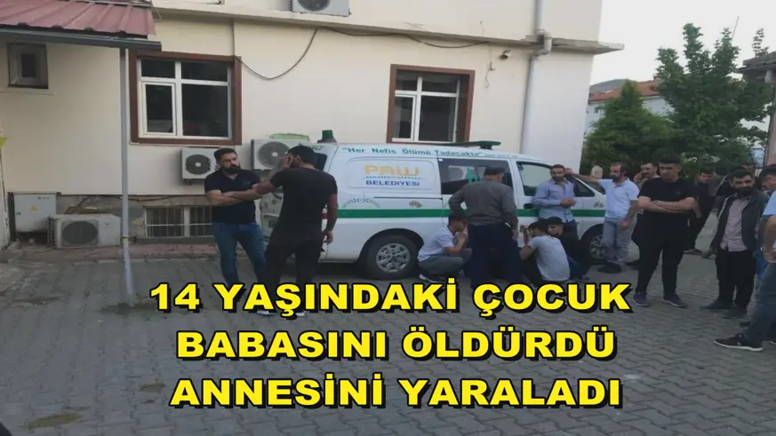 14 yaşındaki çocuk babasını öldürdü, annesini yaraladı