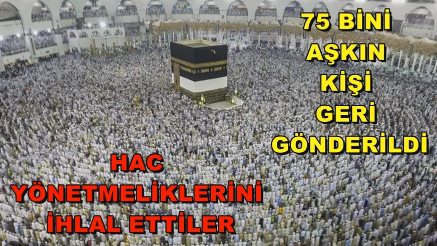 75 Bini aşkın kişi geri gönderildi