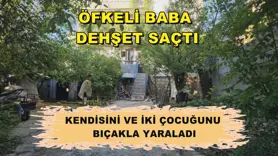Öfkeli baba dehşet saçtı