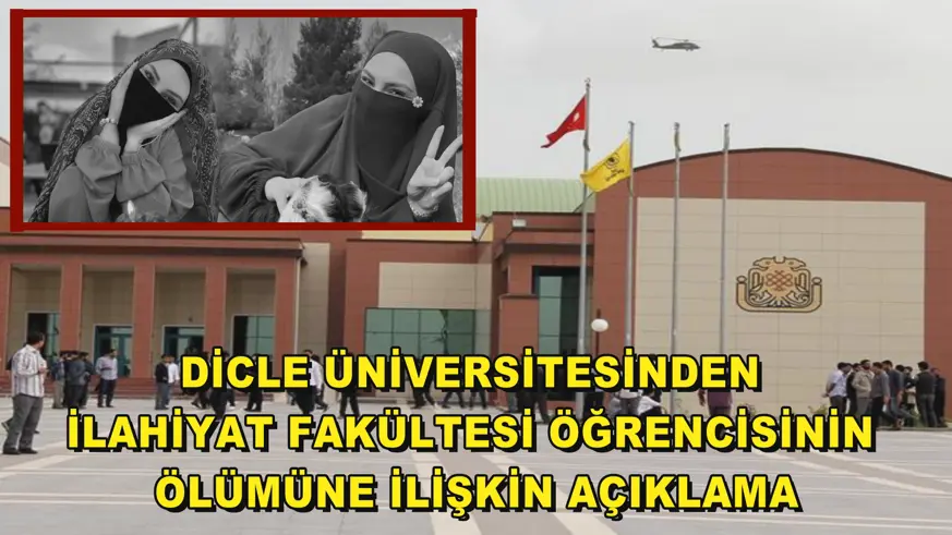 Dicle Üniversitesinden ilahiyat fakültesi öğrencisinin ölümüne ilişkin açıklama