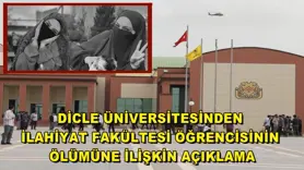 Dicle Üniversitesinden ilahiyat fakültesi öğrencisinin ölümüne ilişkin açıklama