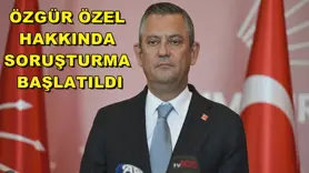 Özgür Özel hakkında soruşturma başlatıldı