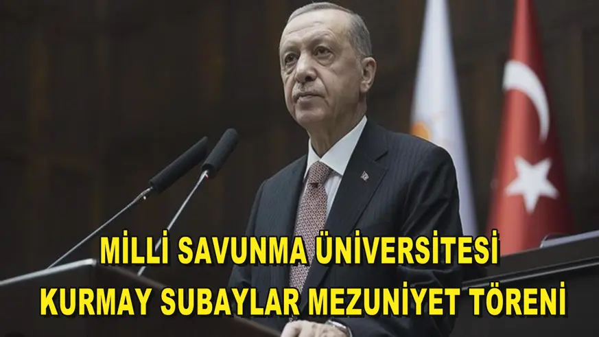 Milli Savunma Üniversitesi Kurmay Subaylar Mezuniyet Töreni
