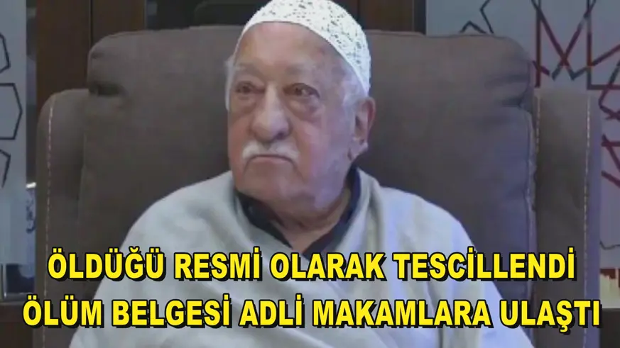 Öldüğü resmi olarak tescillendi