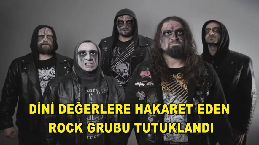 Dini değerlere hakaret eden Rock grubu tutuklandı