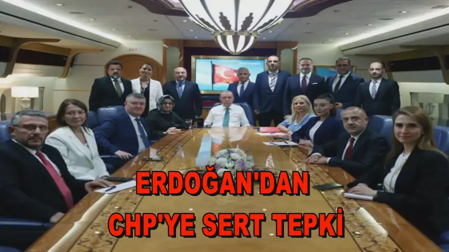 Erdoğan'dan CHP'ye sert tepki