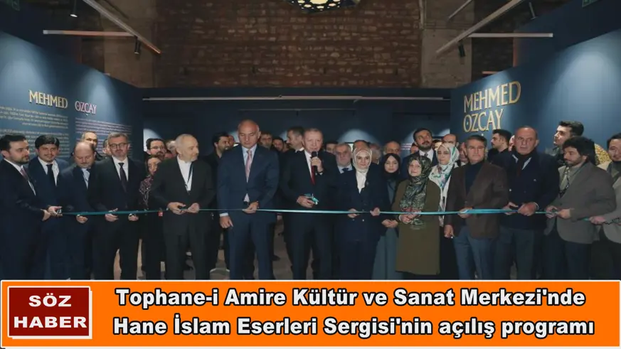Hane İslam Eserleri Sergisi'nin açılış programı